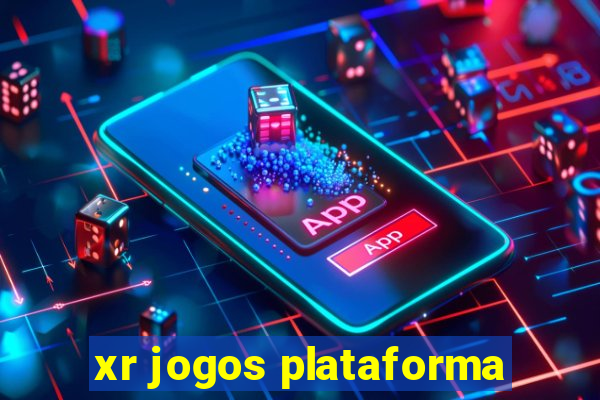 xr jogos plataforma